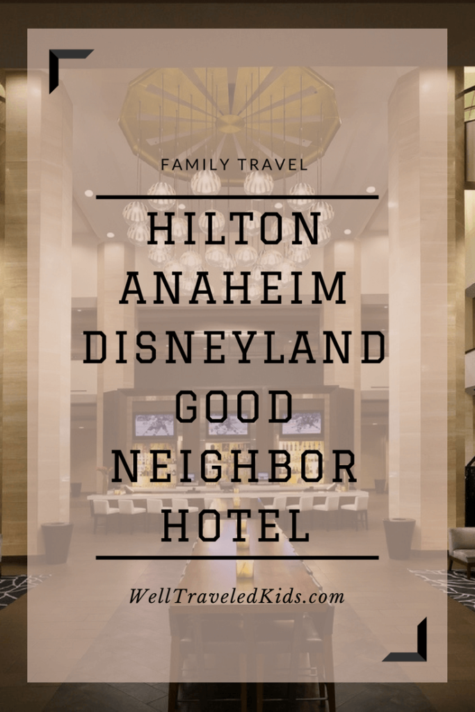 Where to Stay at Disneyland: Hilton Anaheim