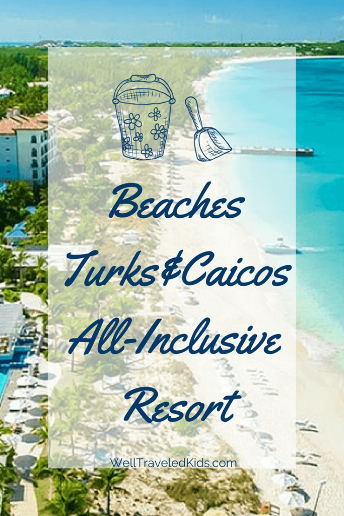 Beaches Turks & Caicos All-Inclusive Family Resort