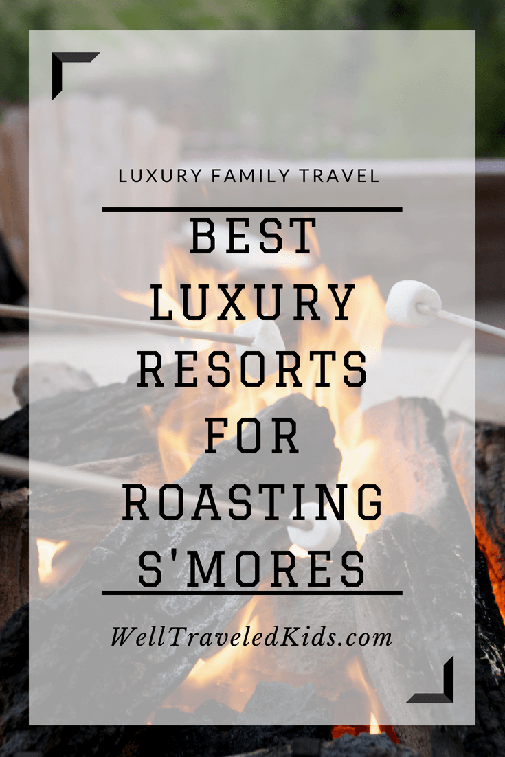 Best Resorts for Roasting S'mores
